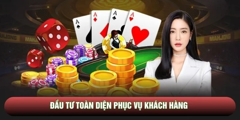 Đầu tư toàn diện phục vụ khách hàng